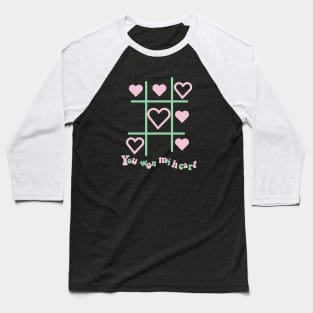 You Won My Heart Baseball T-Shirt